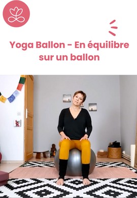 Yoga Ballon  - En équilibre sur un ballon