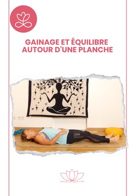 Gainage et équilibre autour d'une planche