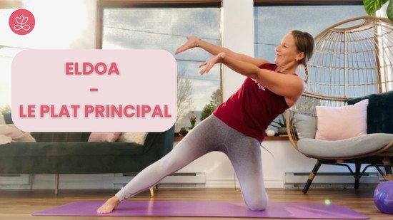 4.  ELDOA - Le plat principal