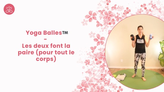 2. Yoga Balles™️ - Les deux font la paire (pour tout le corps) avec Mireille Martel