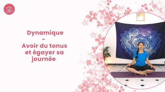 4. Dynamique - Avoir du tonus et égayer sa journée avec Aline Rakotoson-Babelon