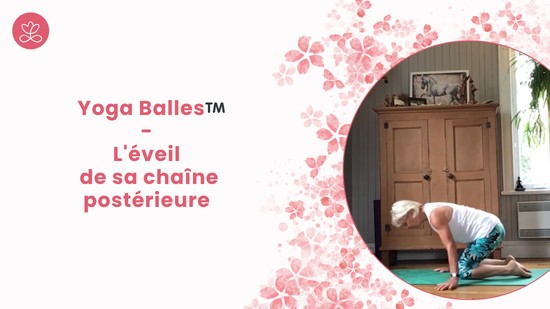 12. Yoga Balles™️ - L'éveil de sa chaîne postérieure avec Esther Bouchard