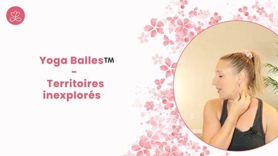 20. Yoga Balles™️ - Territoires inexplorés avec Julie Cadorette