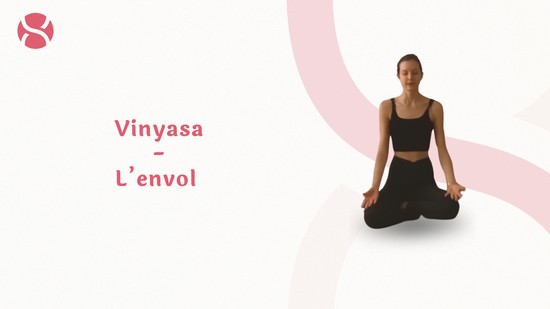 9. Vinyasa - L’envol avec Laure-Anne Desrumaux