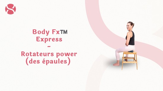 10. Body Fx™️ Express - Rotateurs power (des épaules) avec Mireille Martel