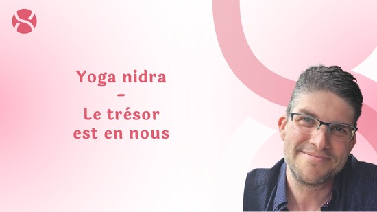 24. Yoga nidra - Le trésor est en nous avec  Stéphane Lachance