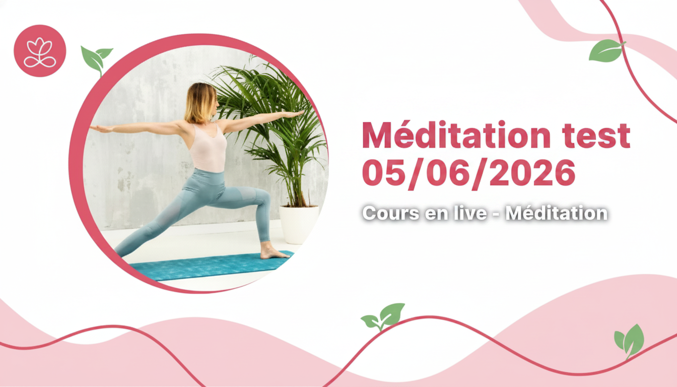 Méditation test 05/06/2026
