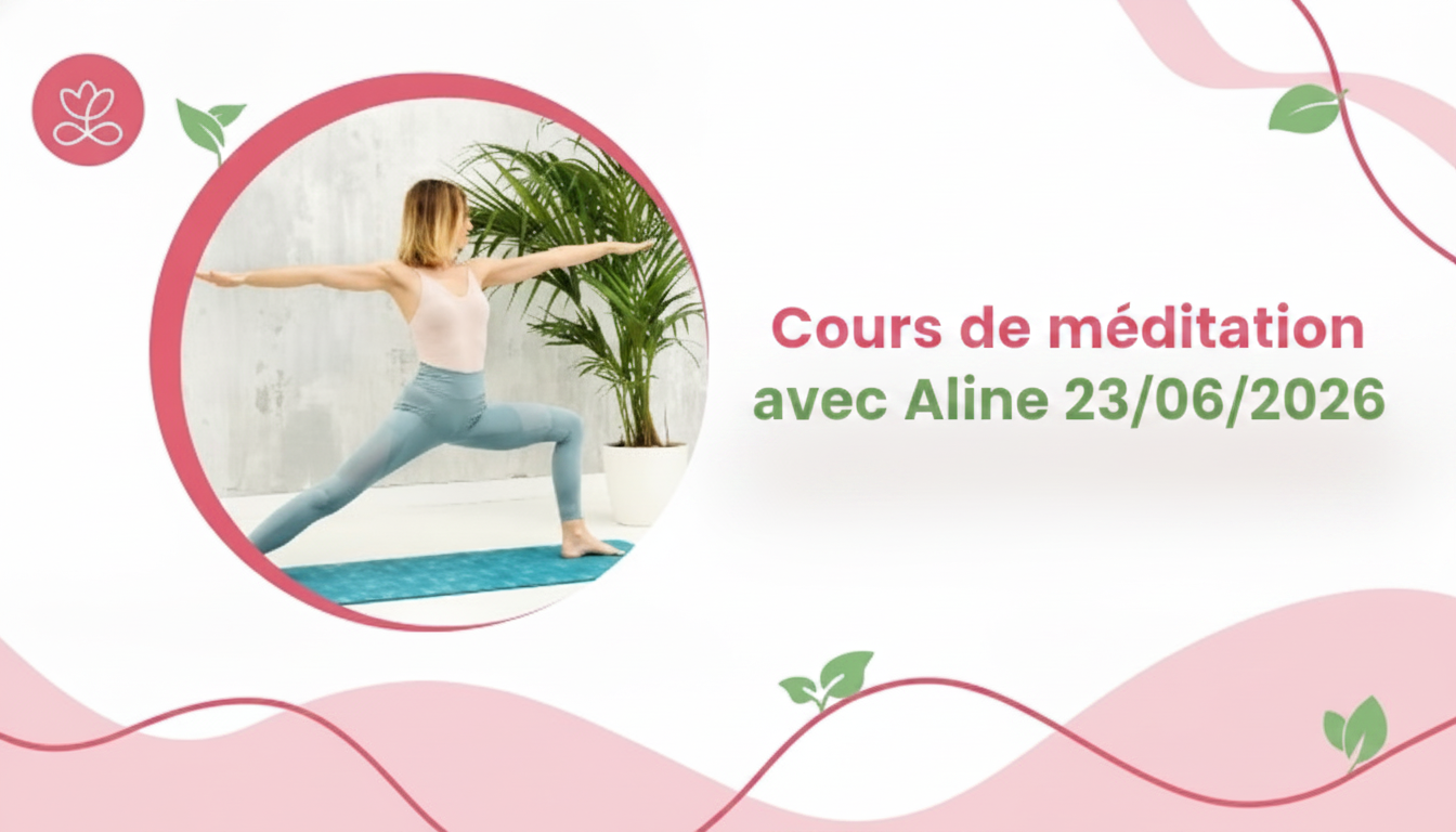 Cours de méditation avec Aline 23/06/2026